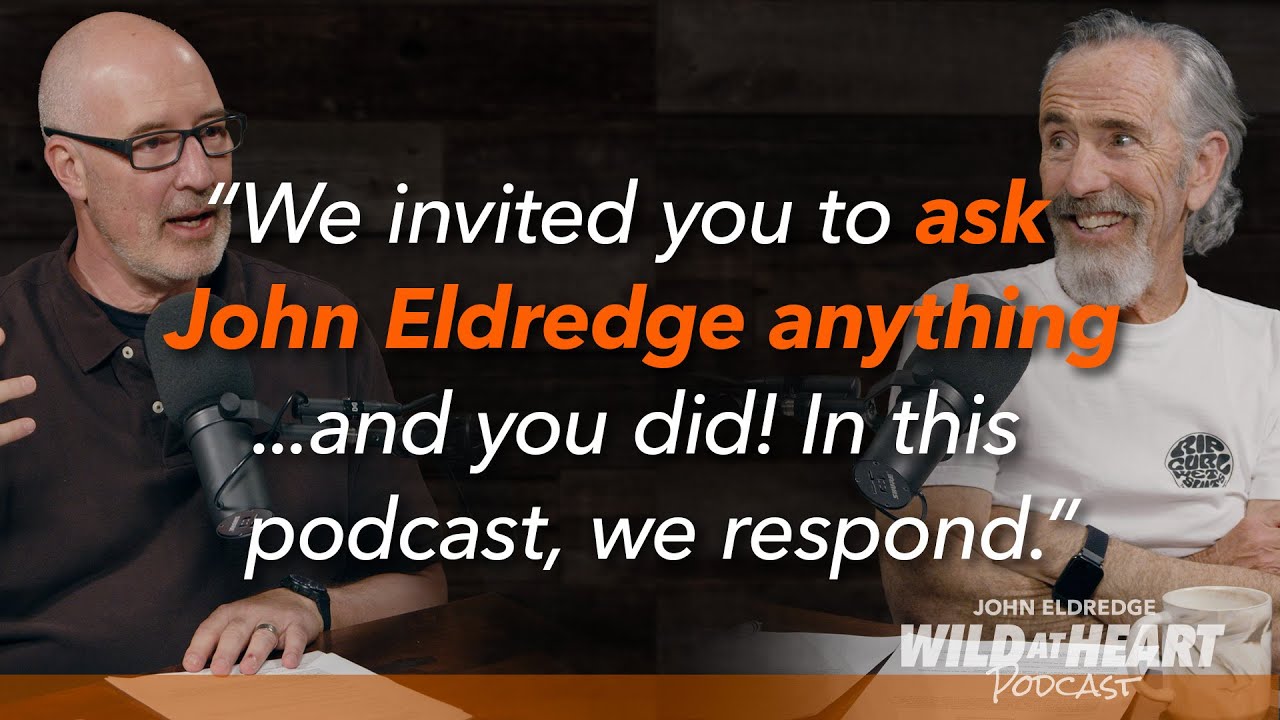 E782 | Ask John Eldredge Anything (Part 1) | “Why don’t we see miracles today?”