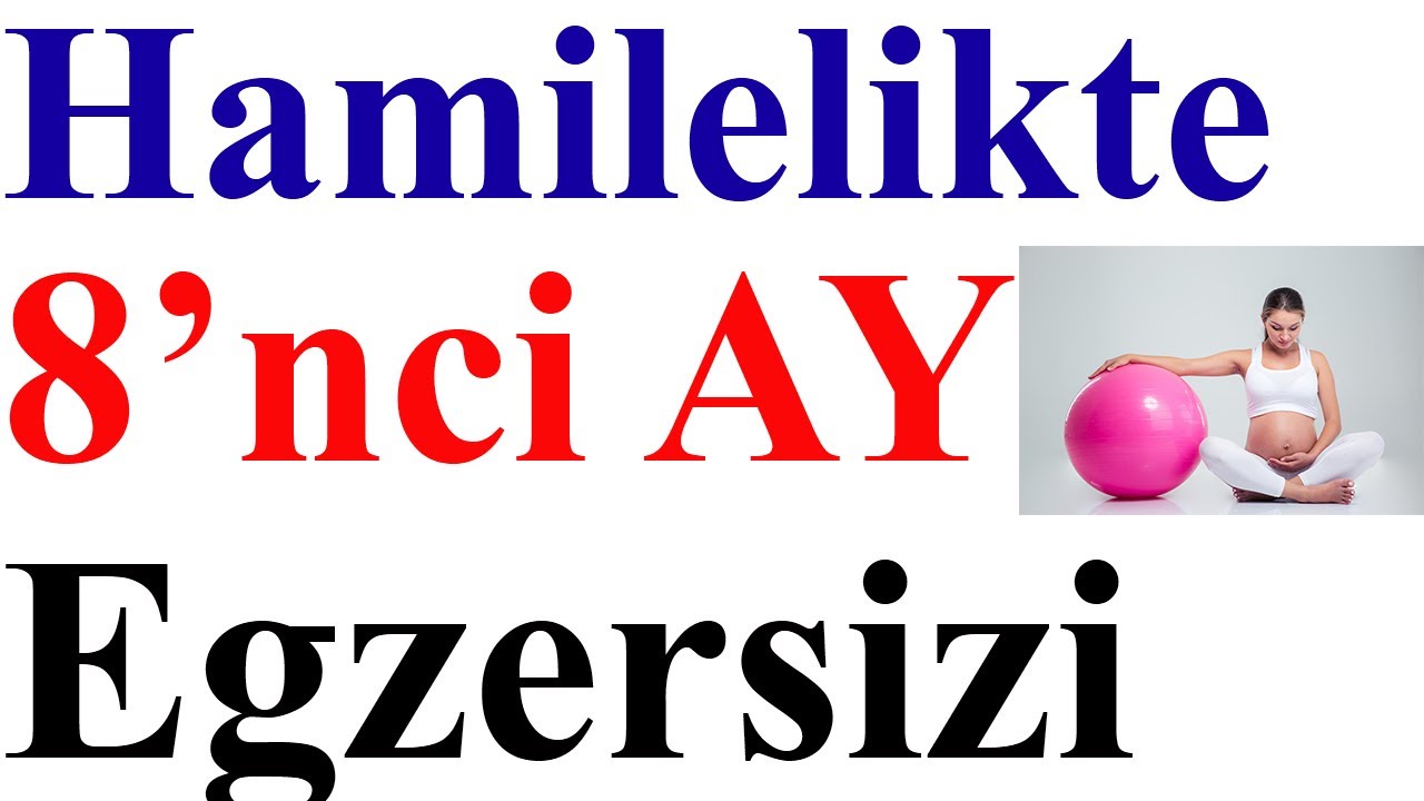 Hamilelikte 8'nci Ay Egzersizi