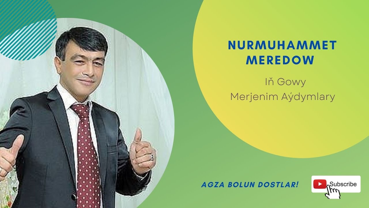 Nurmuhammet Meredow - Iň gowy Merjenim aýdymlary