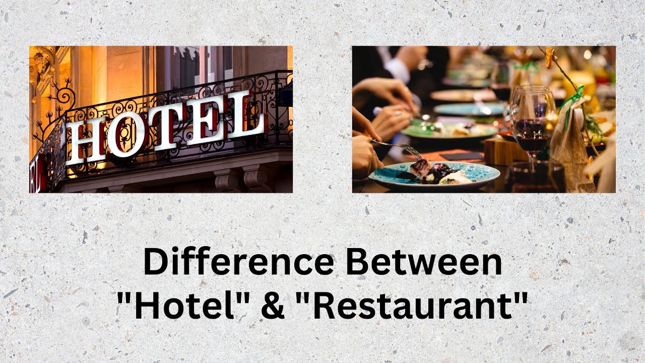 Difference Between Hotel and Restaurant | The Ultimate Hotel vs. Restaurant Showdown!