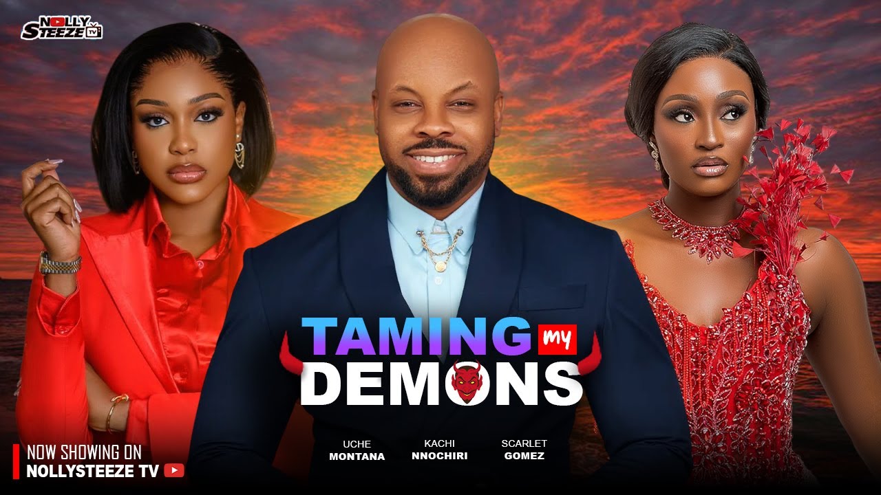 TAMING MY DEMONS |UCHE MONTANA, KACHI NNOCHIRI, SCARLET GOMEZ| Full Nigerian Movie 2025