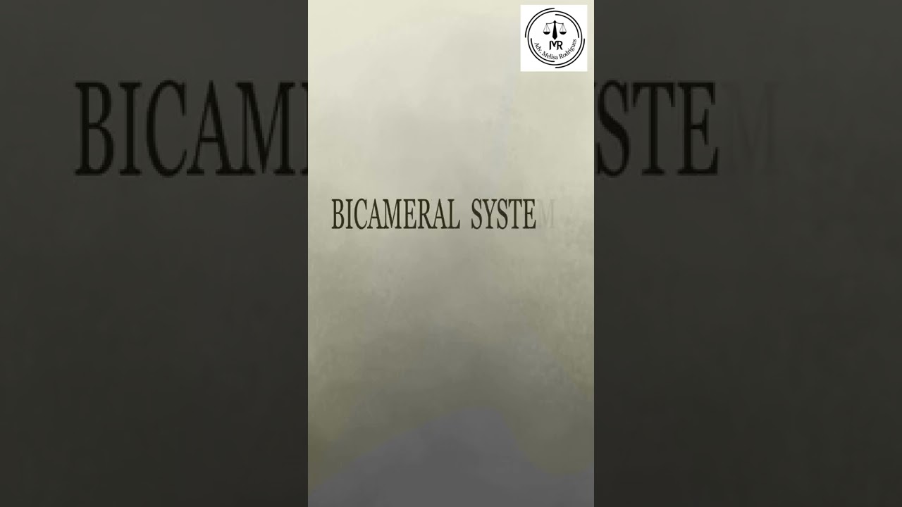 Meaning of the term Bicameral System | Adv Melisa Rodrigues