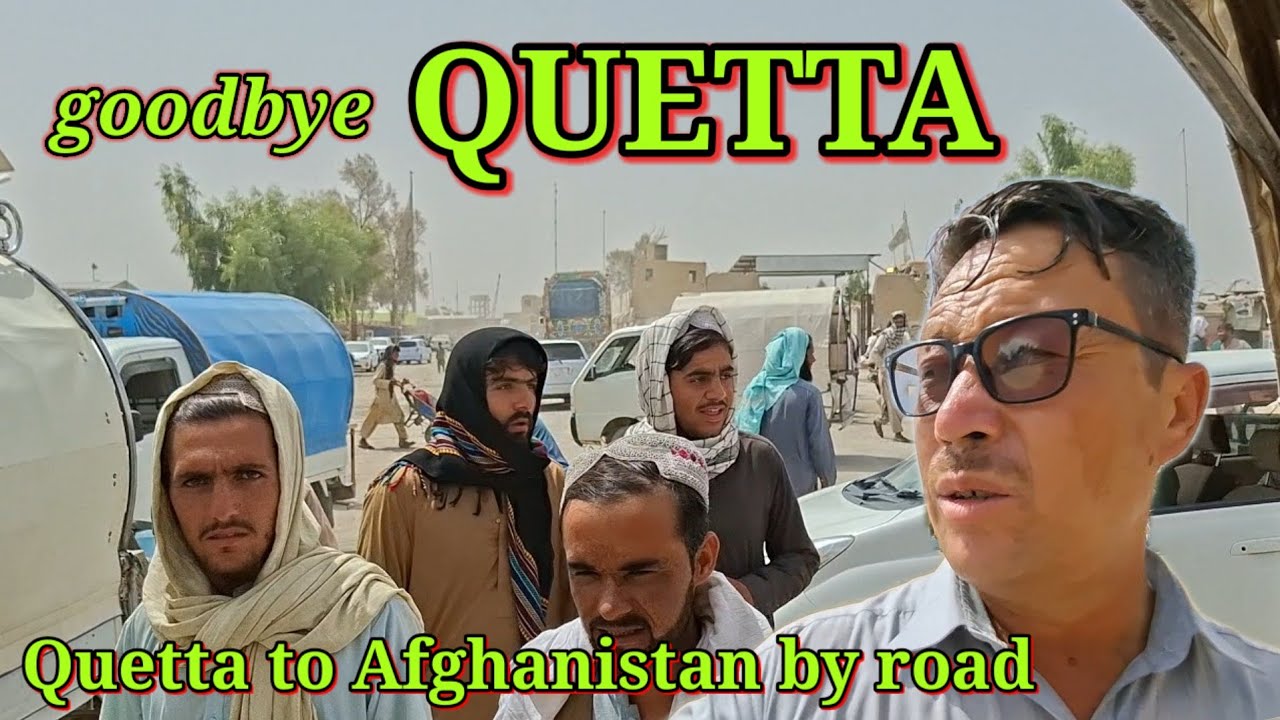 GOOD BYE QUETTA 🇵🇰 I AM GOING TO AFGHANISTAN🇦🇫 | HAZARAGI VLOG | LSK