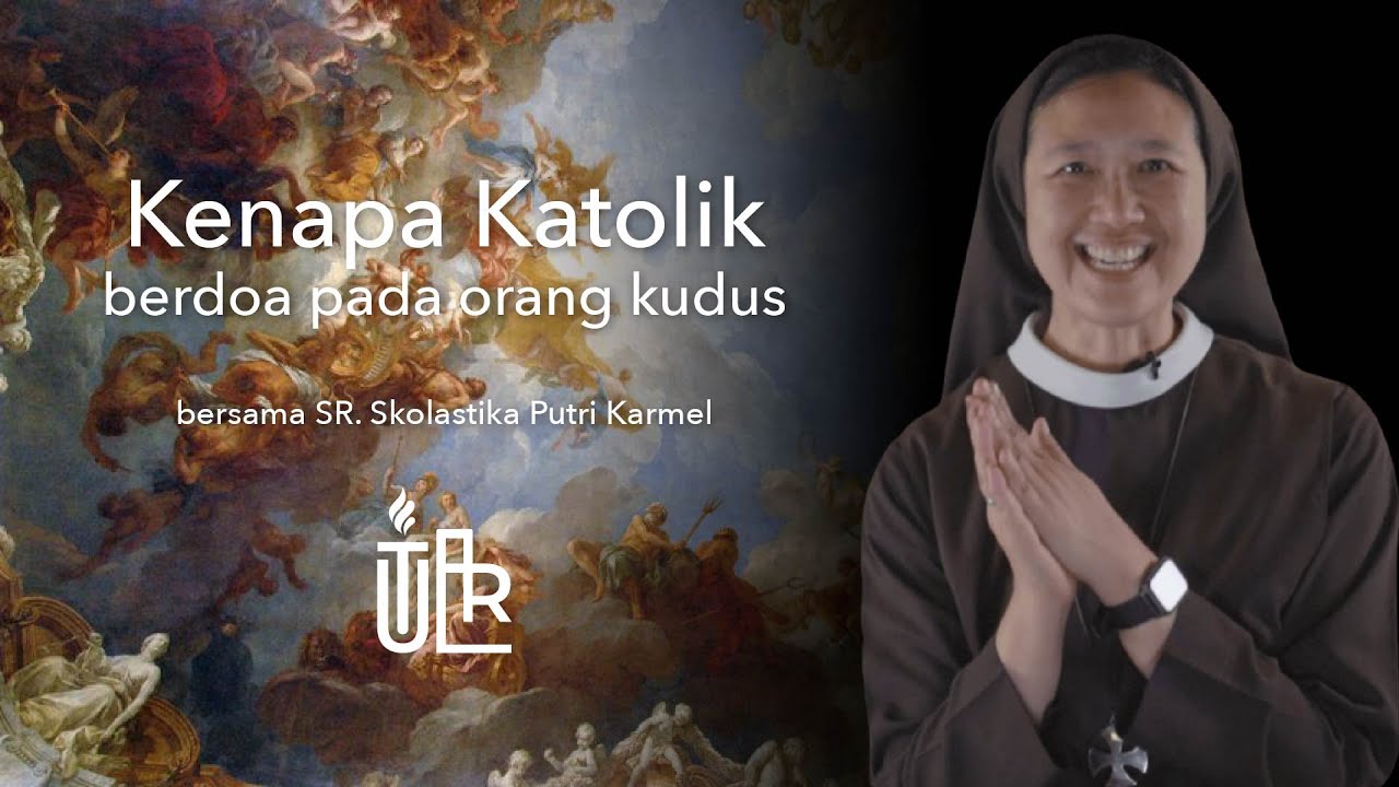 KENAPA KATOLIK BERDOA PADA ORANG KUDUS?