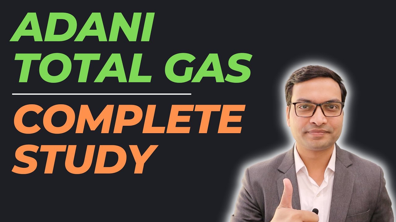 Adani Total Gas - Complete Study