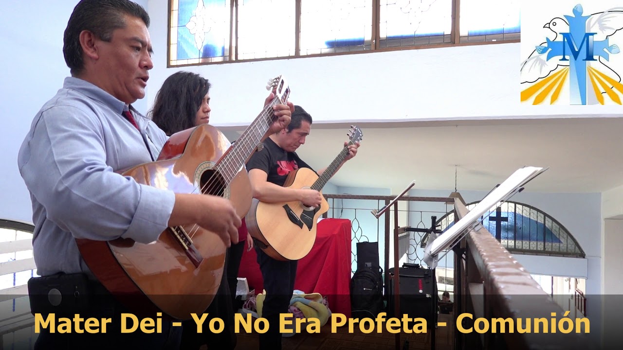 Yo no era profeta - Mater Dei - Canto De Comunión para misa litúrgico