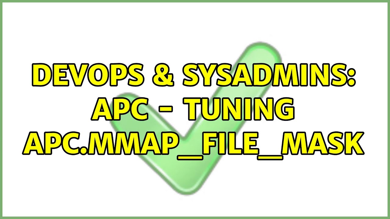 DevOps & SysAdmins: APC - tuning apc.mmap_file_mask
