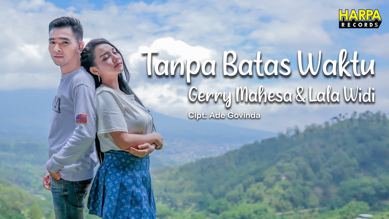 TANPA BATAS WAKTU ~ GERRY MAHESA DAN LALA WIDI