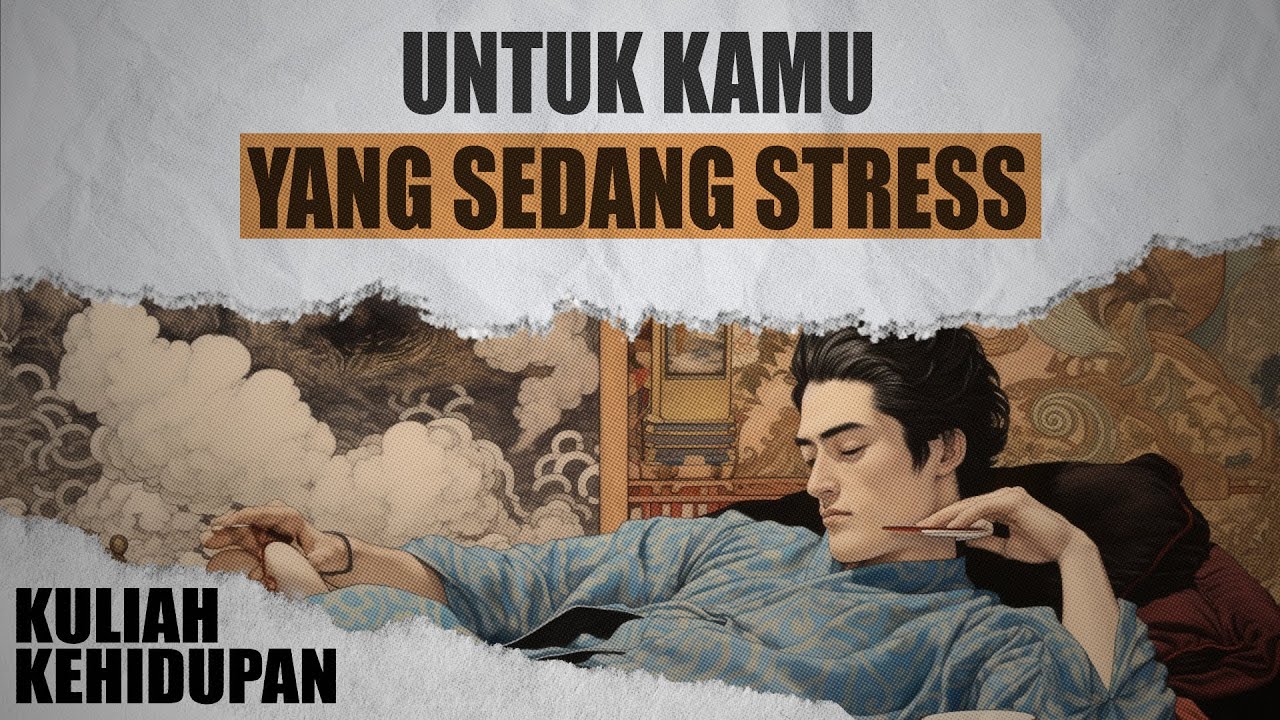 Untuk Kamu Yang Sedang Stress