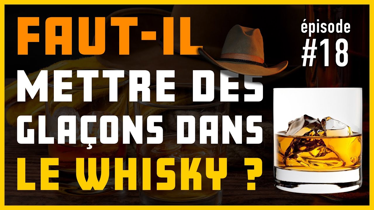 Faut-il mettre des glaçons dans son whisky ? 🧊🥃