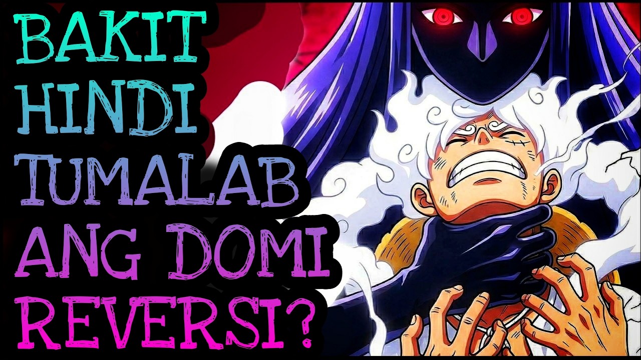DOMI REVERSI BAKIT HINDI TUMALAB KILA LUFFY!? | One Piece Tagalog Analysis