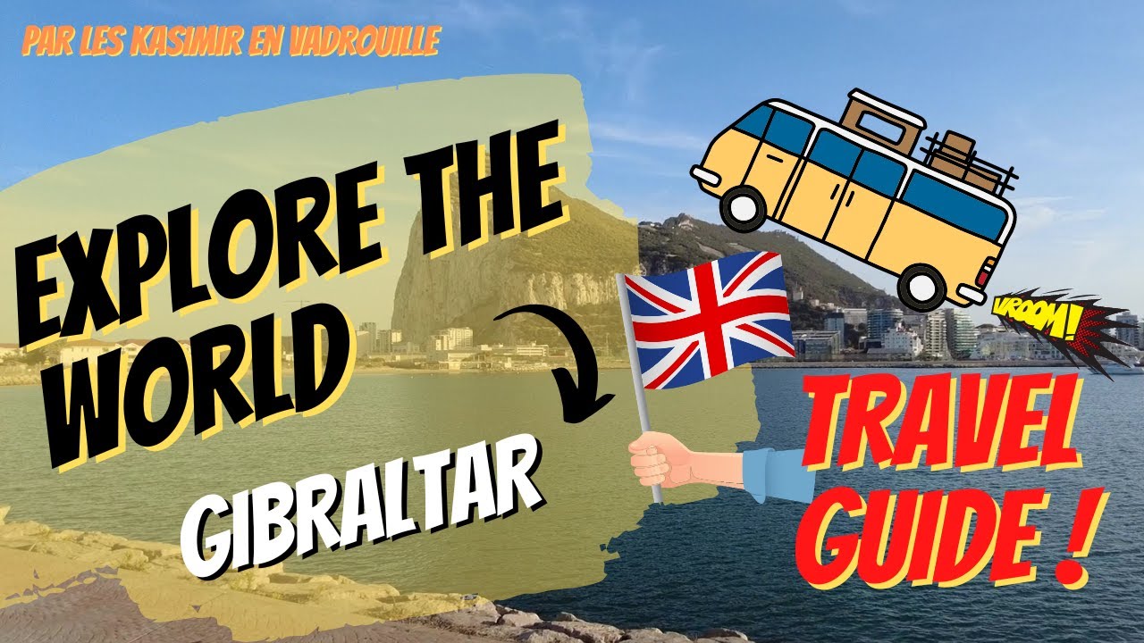 VOYAGE GUIDE GIBRALTAR