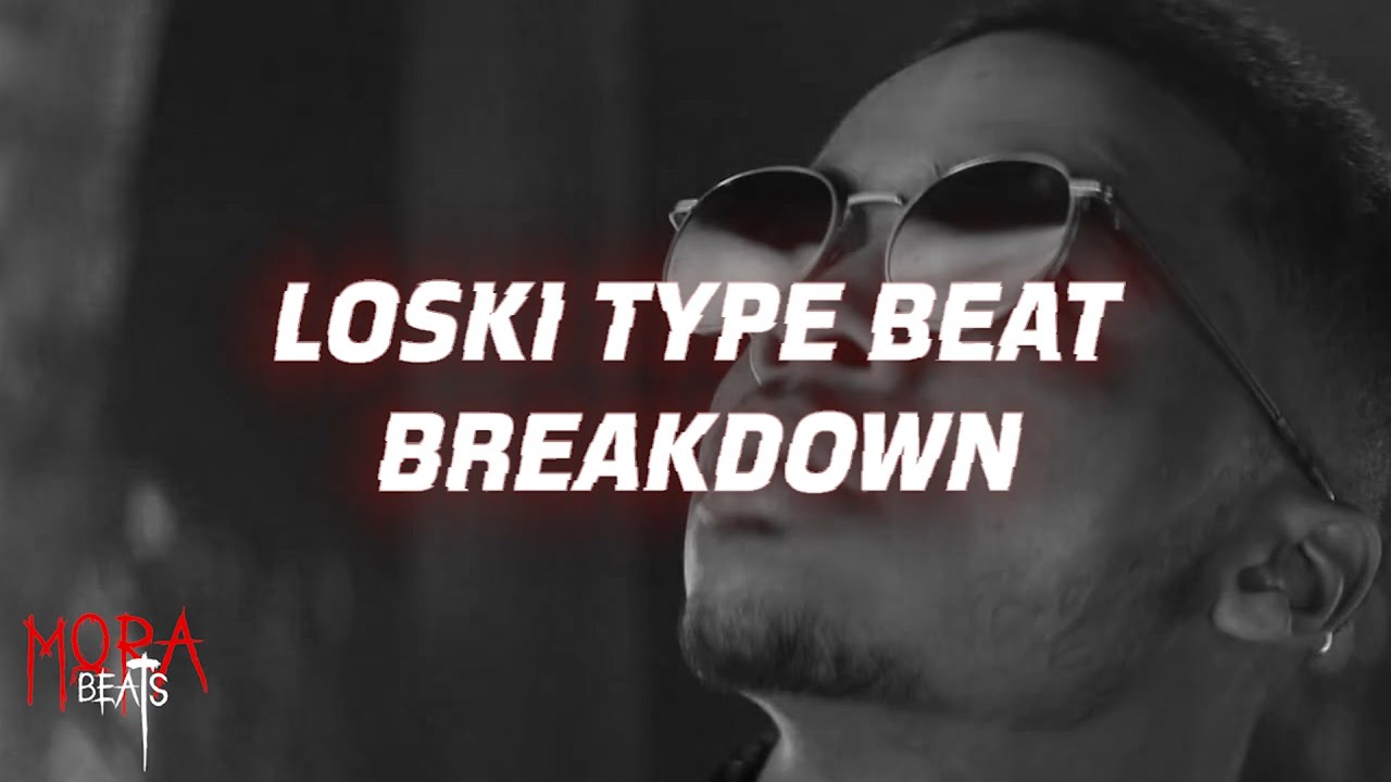 BREAKDOWN OF HOW I MADE A LOSKI TYPE BEAT (FROM SCRATCH) PROD. MORABEATS