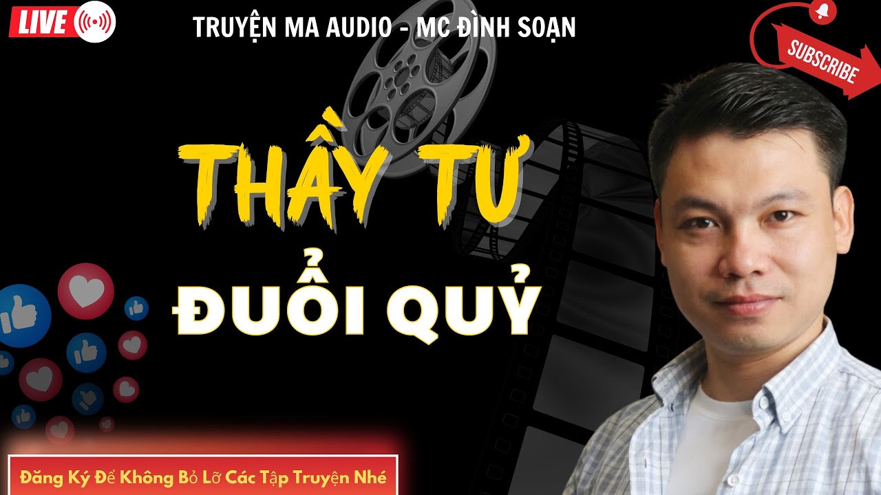 TRUYỆN MA AUDIO : THẦY TƯ ĐUỔI QUỶ  | TRUYỆN KỂ ĐÌNH SOẠN | TRUYỆN MA CÓ THẬT