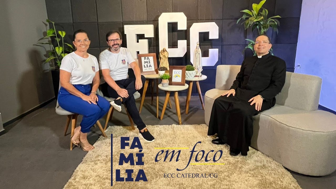 Episódio 1: Família em foco | ECC Catedral