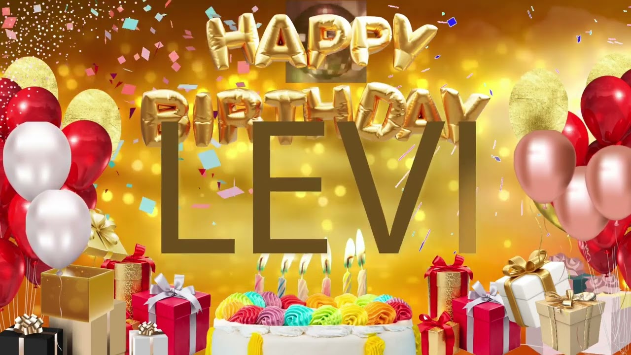 Levi - Happy Birthday Levi
