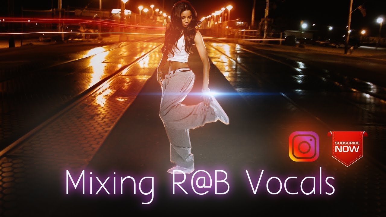 Mixing R@B Vocals Featuring Female Vocals and harmony