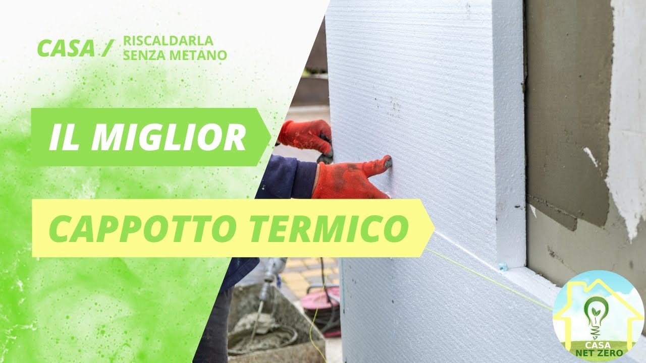 Il Miglior Cappotto Isolante Termico
