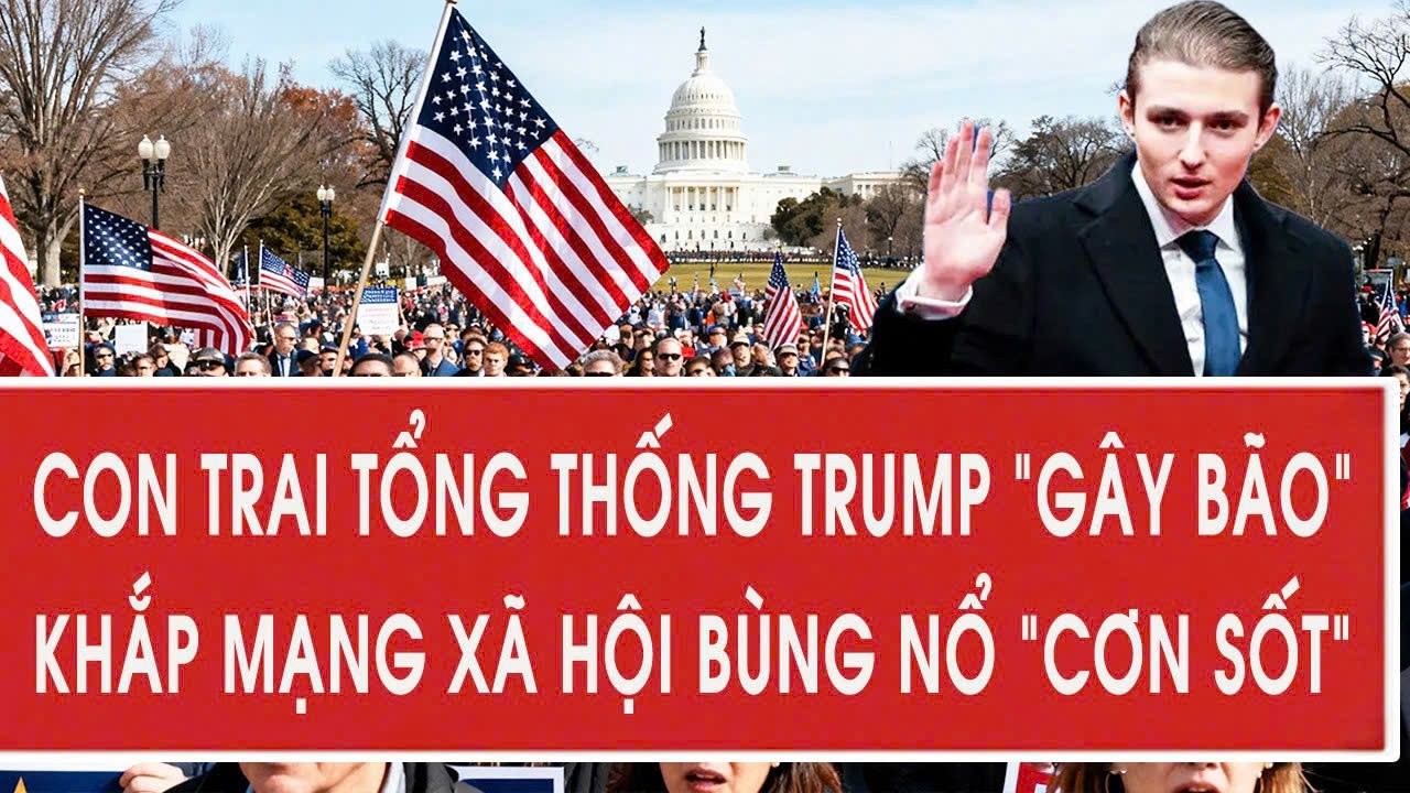 Con trai Tổng thống Trump “gây bão”, khắp mạng xã hội bùng nổ “cơn sốt”