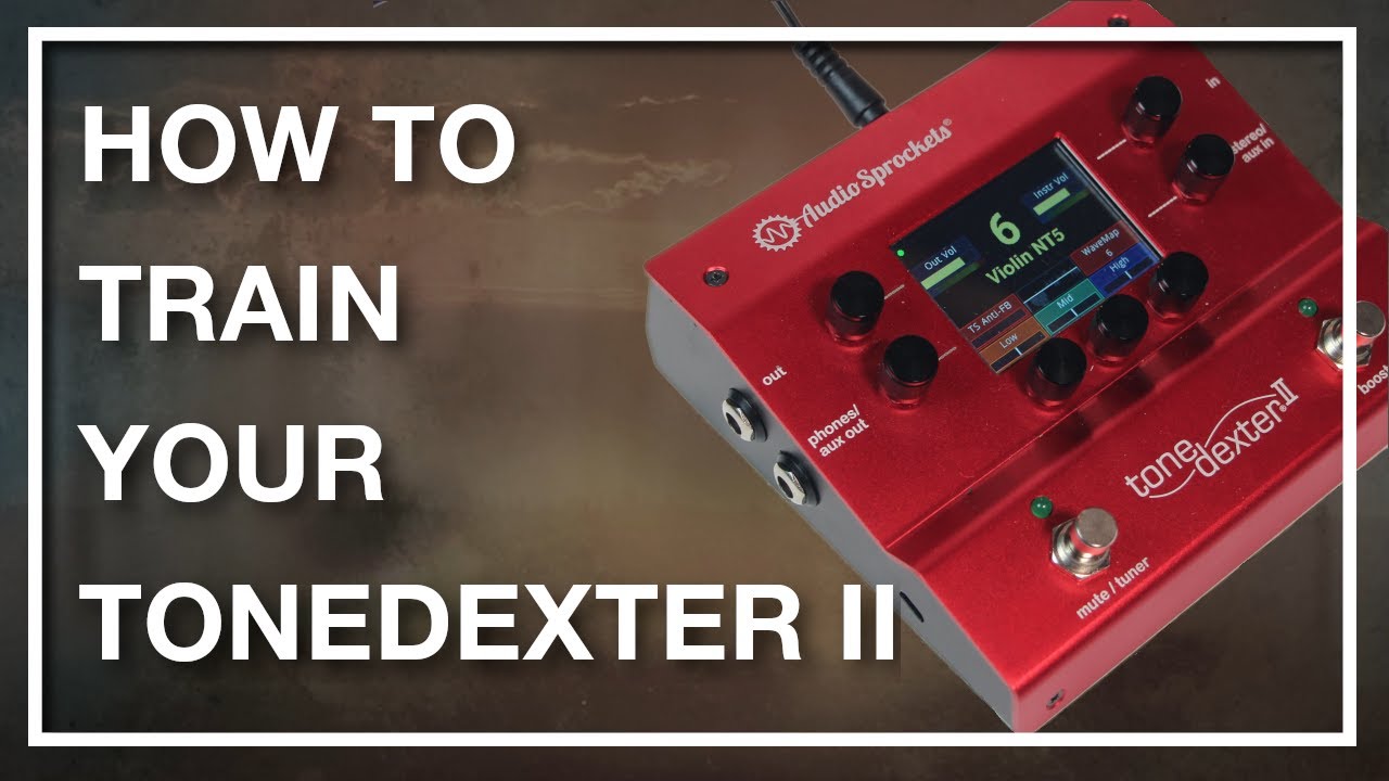 How to Train Your ToneDexter II from Audio Sprockets