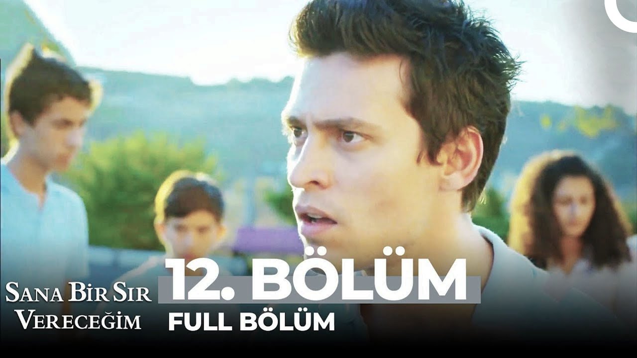 Sana Bir Sır Vereceğim 12. Bölüm
