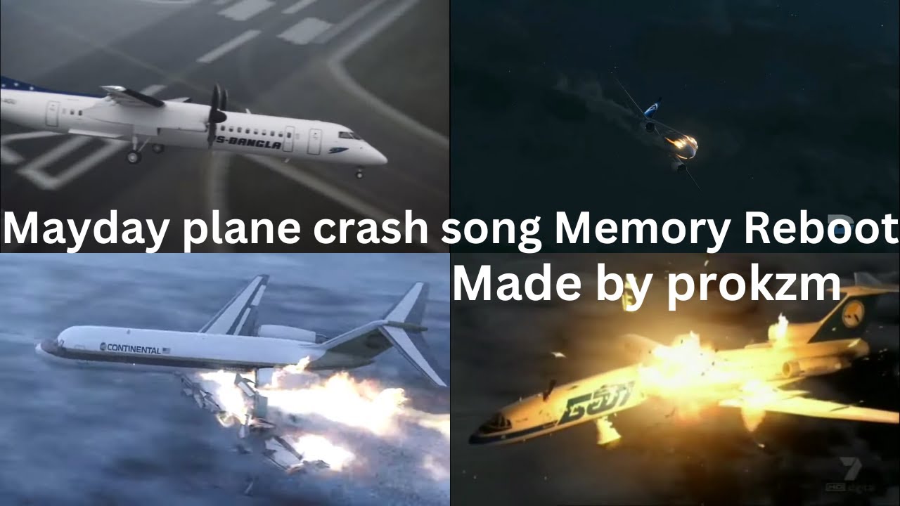 Mayday Plane Crash Song Memory Reboot