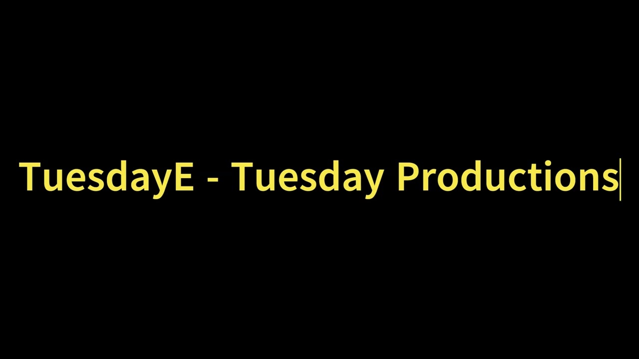 TuesdayE - Tuesday Productions