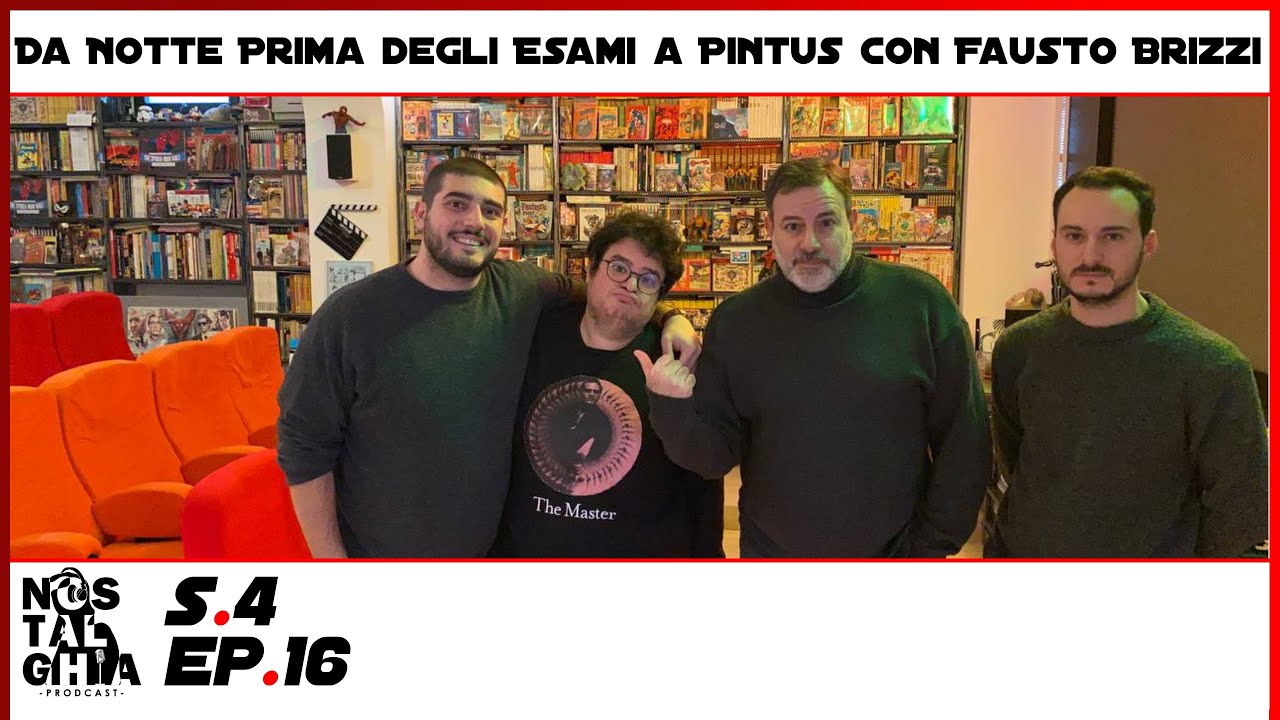 S.4 - EP.16 - Da Notte Prima degli Esami a Pintus con Fausto Brizzi