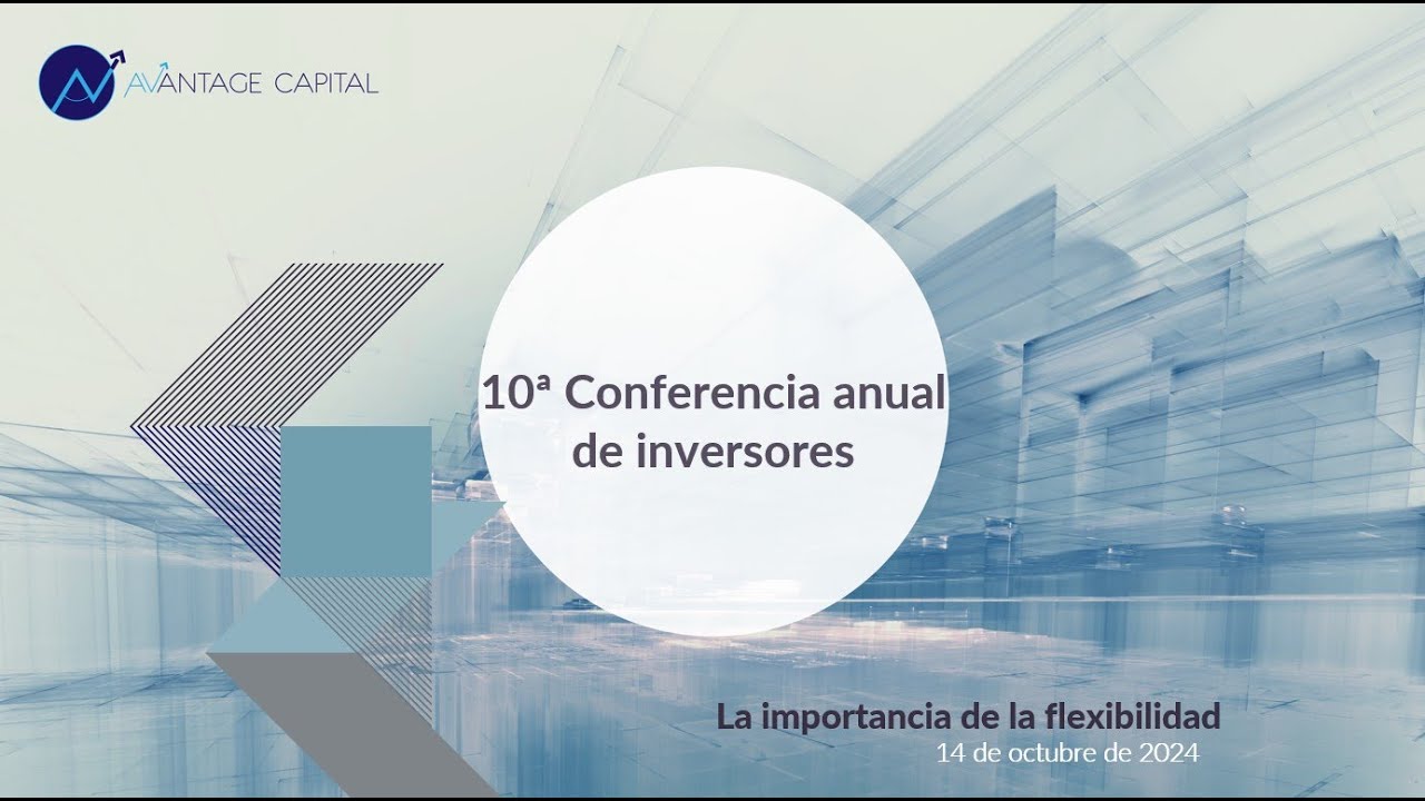 10ª Conferencia anual de inversores de Avantage Capital