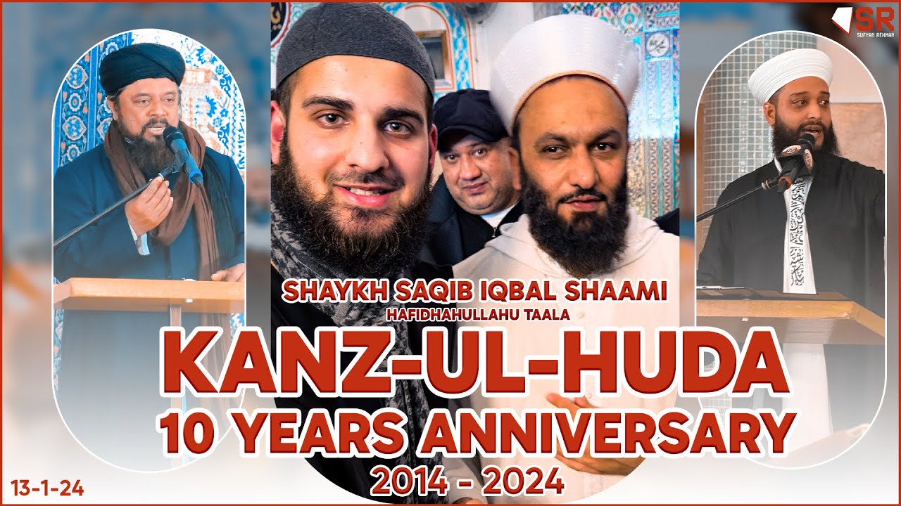 Kanz-ul-Huda | 10 Years Anniversary | Shaykh Saqib Iqbal Shaami In Holland | 2024