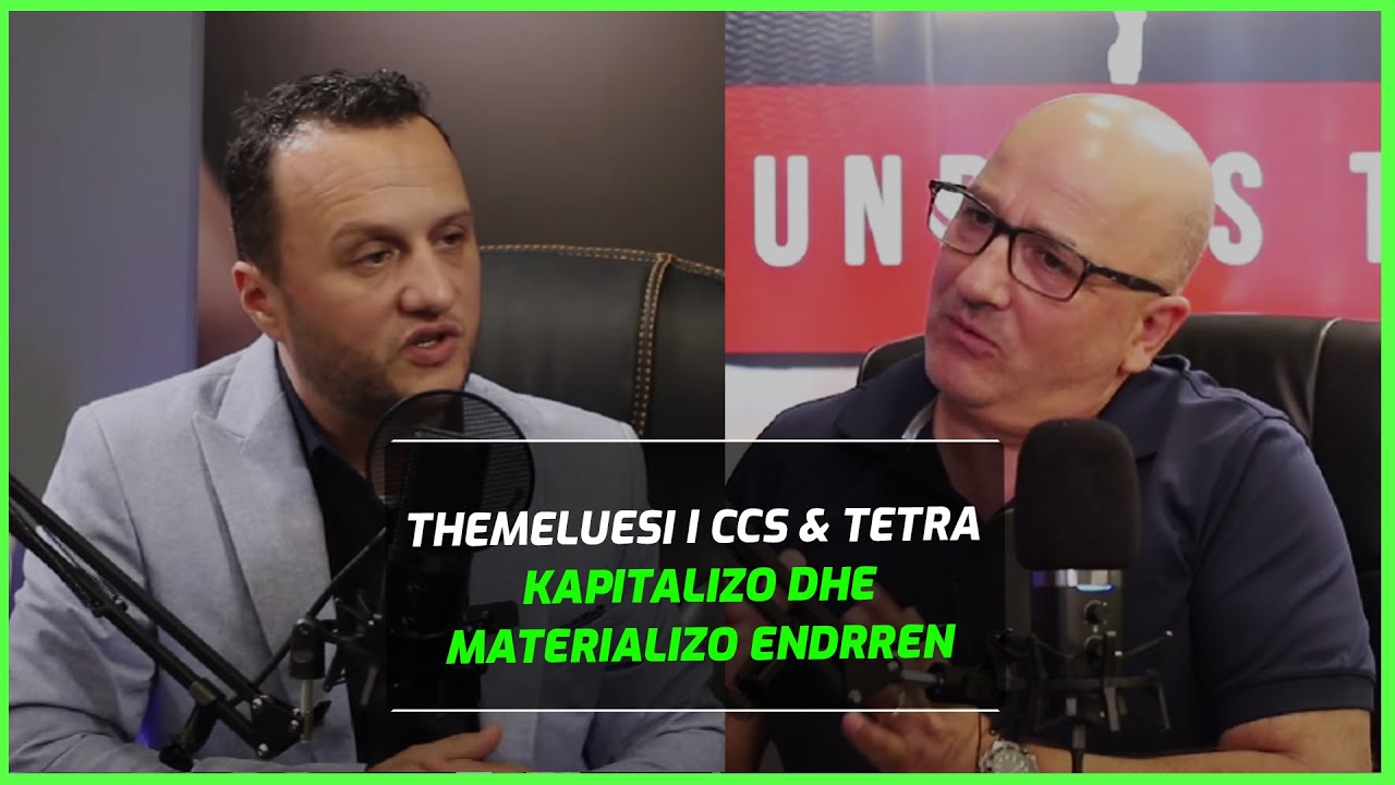 Themeluesi i CCS & TETRA - Genc Likoskendaj - Kapitalizo ENDREEN