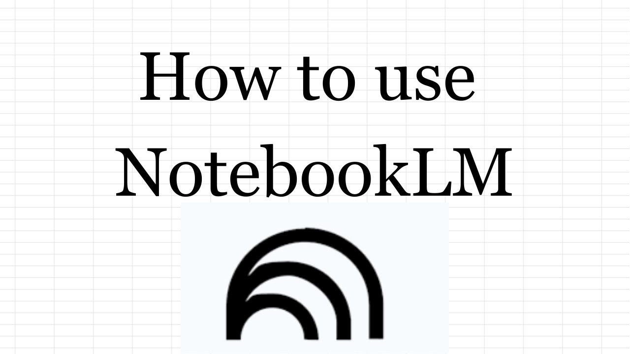 How to use NotebookLM