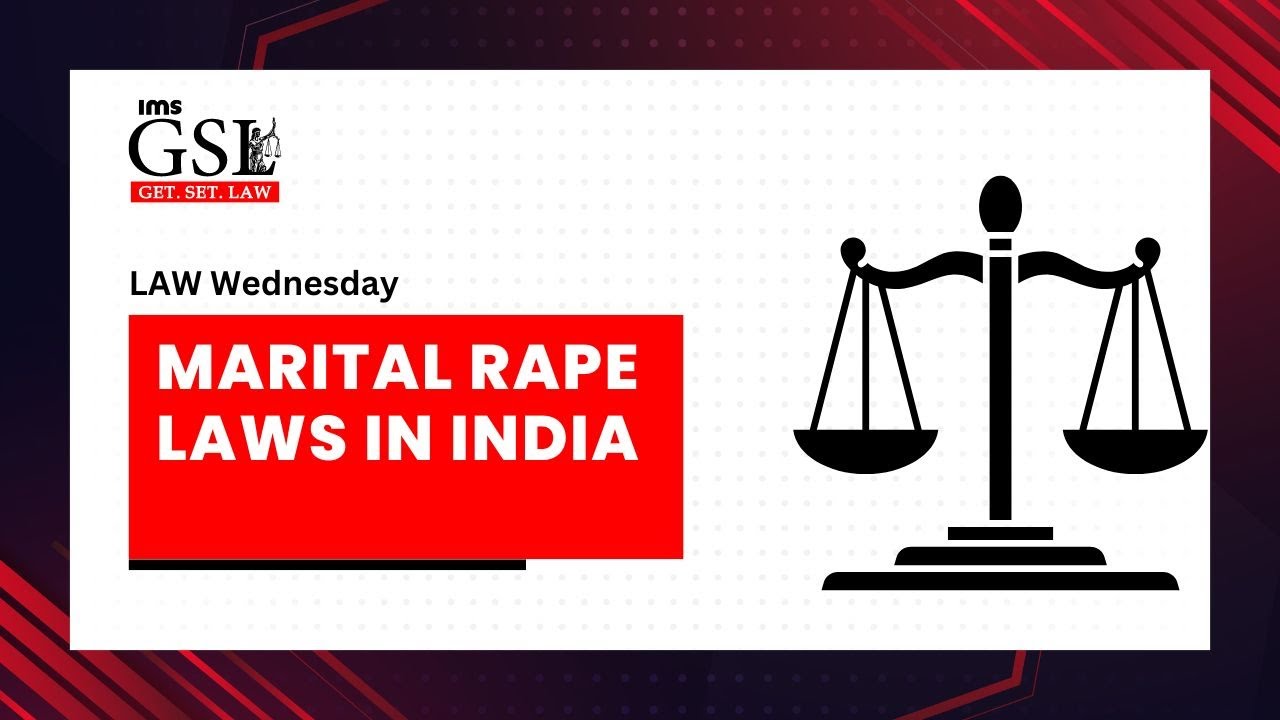 Marital Rape Laws in India  | LAW WEDNESDAY I IMS Get.Set.Law