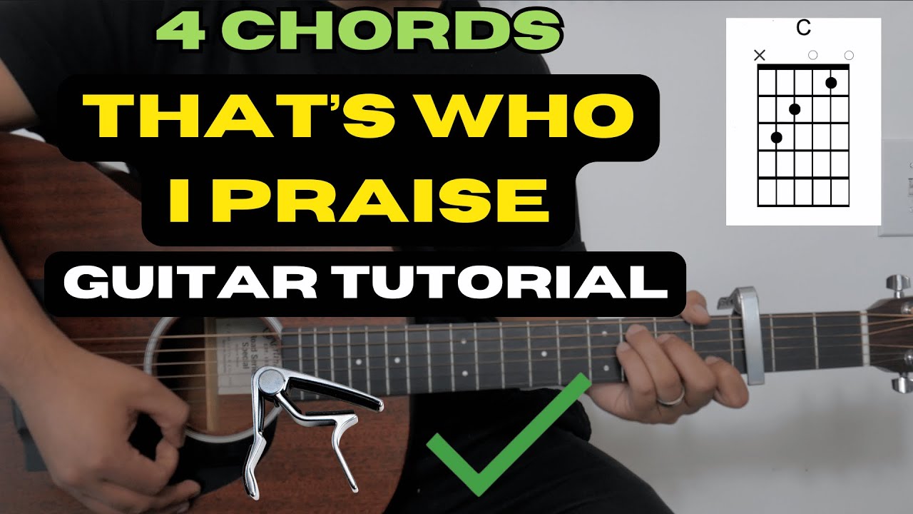 That's Who I Praise I Guitar Tutorial (with capo) I Brandon Lake