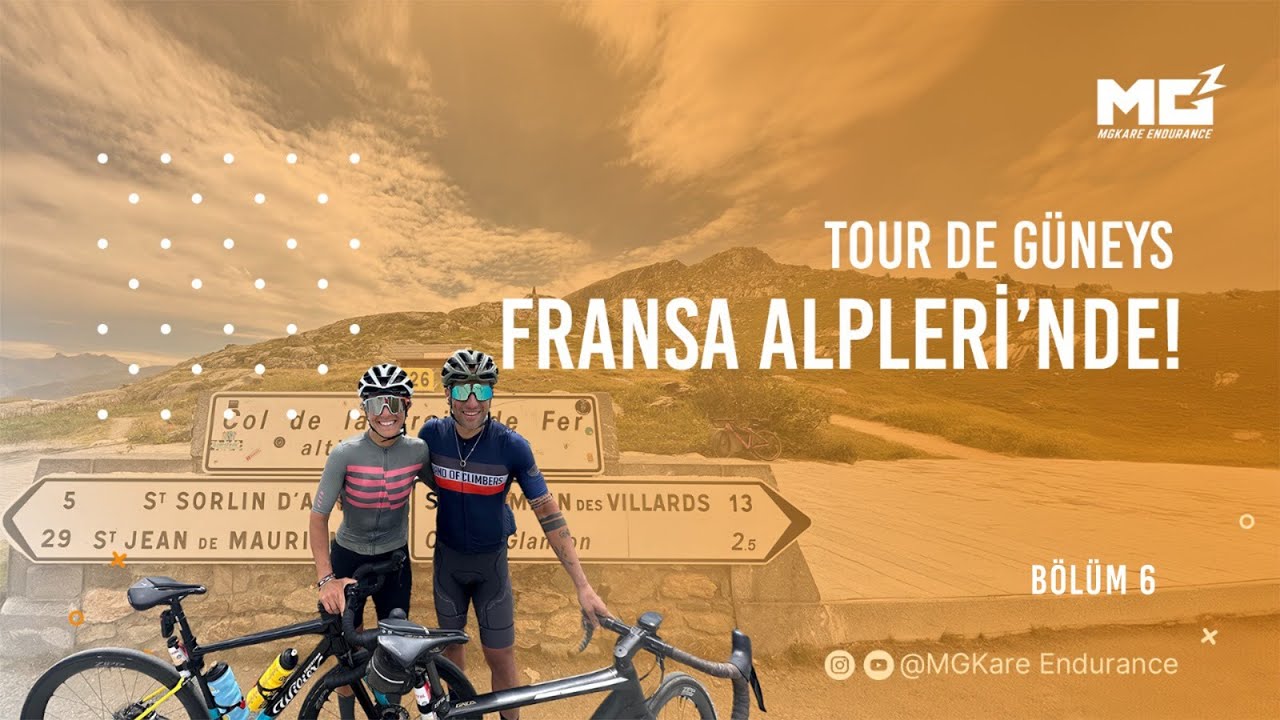Tour de Güneys | Bölüm - 6 | FRANSA ALPLERİ'NDE !