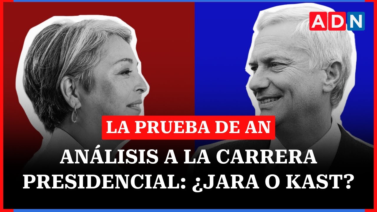 An&aacute;lisis a la carrera presidencial: &iquest;Jara o Kast? |📺 🔴 EN VIVO - LA PRUEBA DE ADN