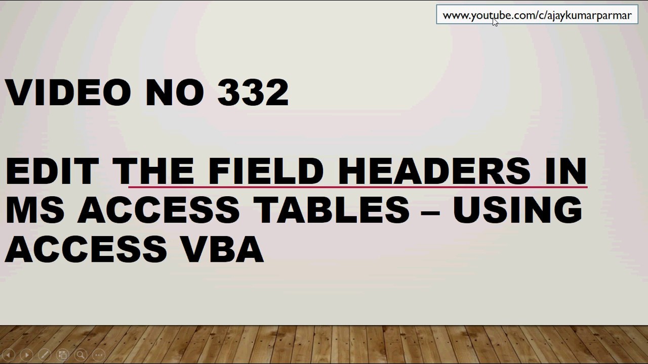Learn MS Access - Video 332- VBA- Edit the Access Table Field Names