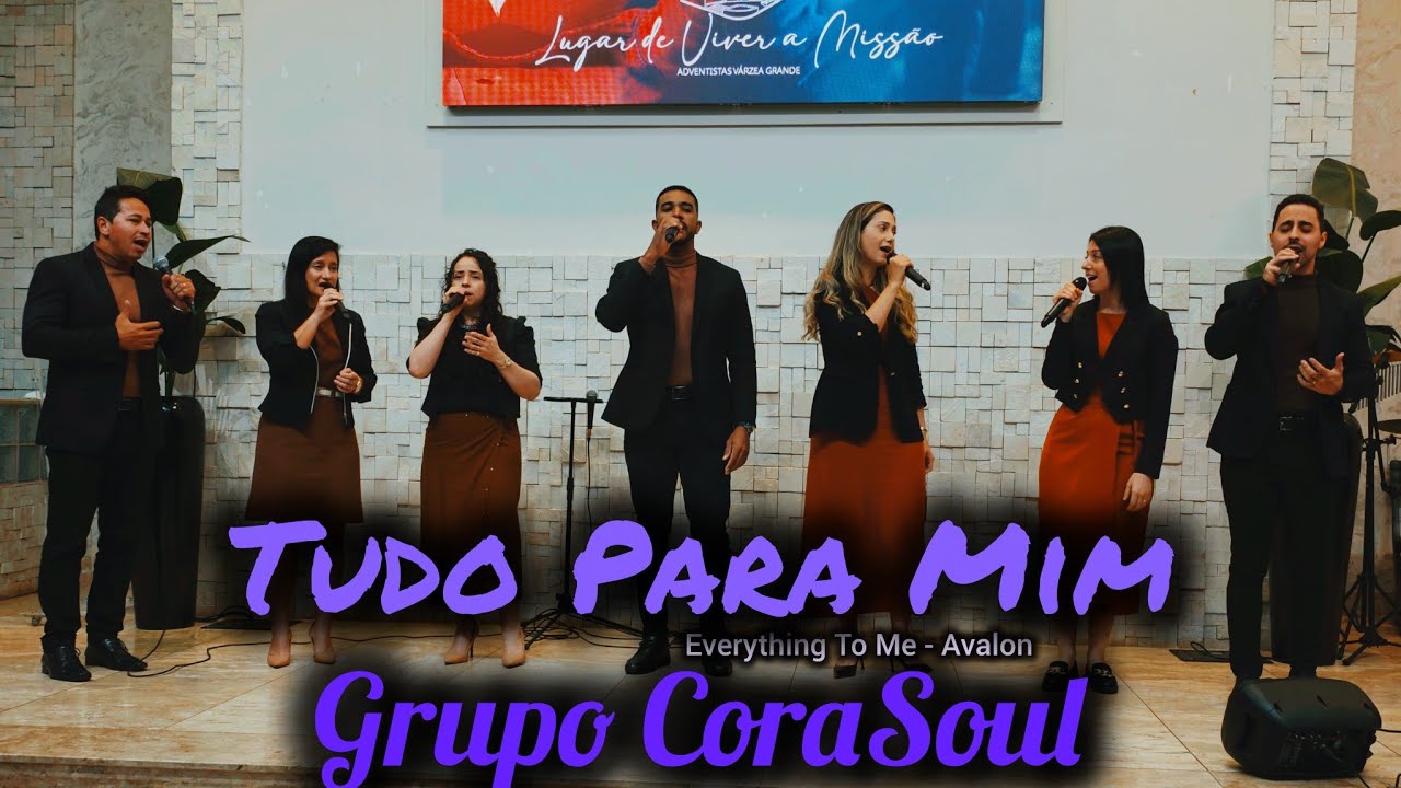 Tudo Para Mim (Everything To Me - Avalon) - Grupo CoraSoul