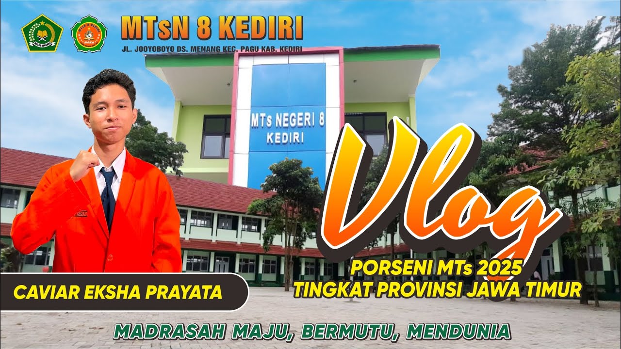 MADRASAH IMPIANKU  |  VLOG PORSENI MTS JAWA TIMUR  |  CAVIAR EKSHA  |  MTSN 8 KEDIRI  |  KAB. KEDIRI