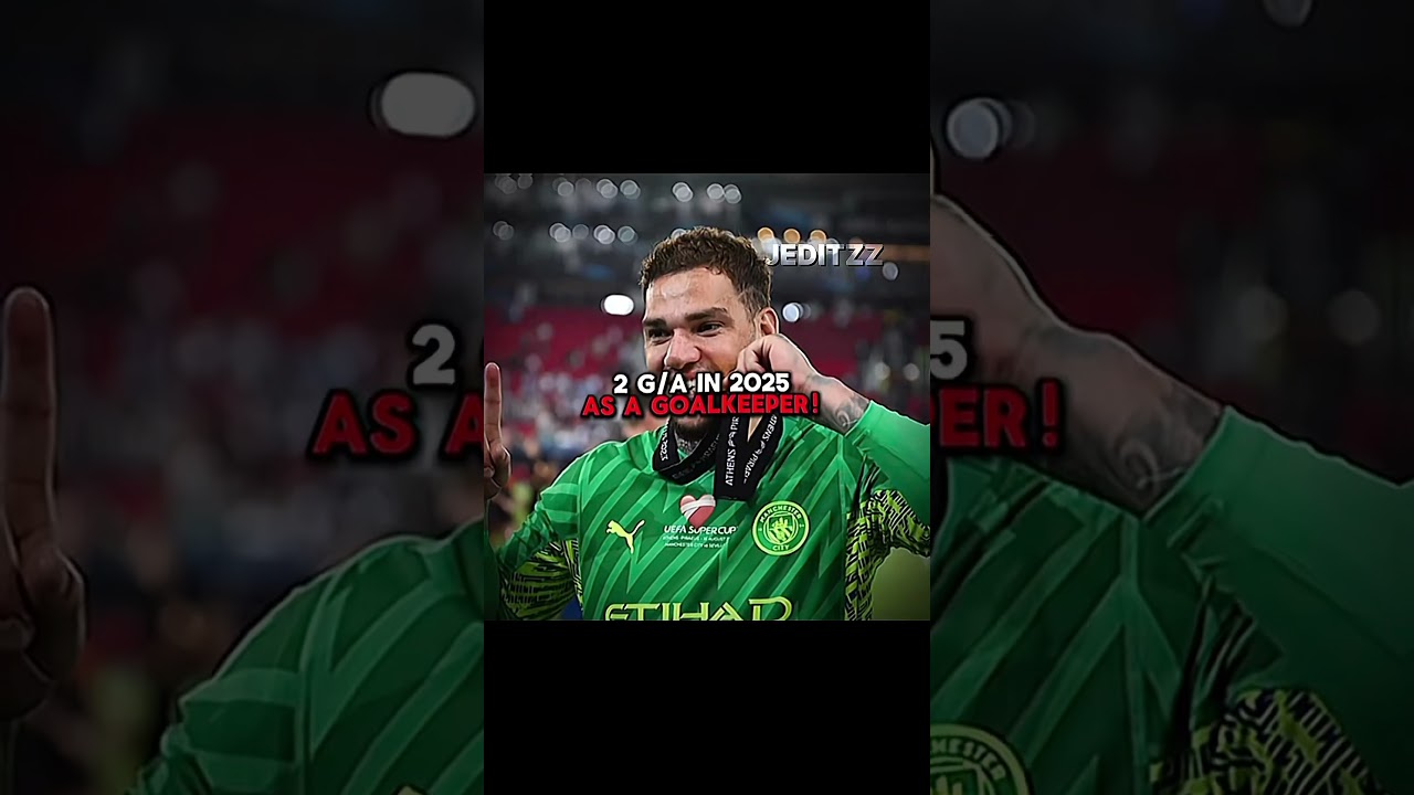 Ederson 2025 🔥🗿 #shorts #viral #funny #trending