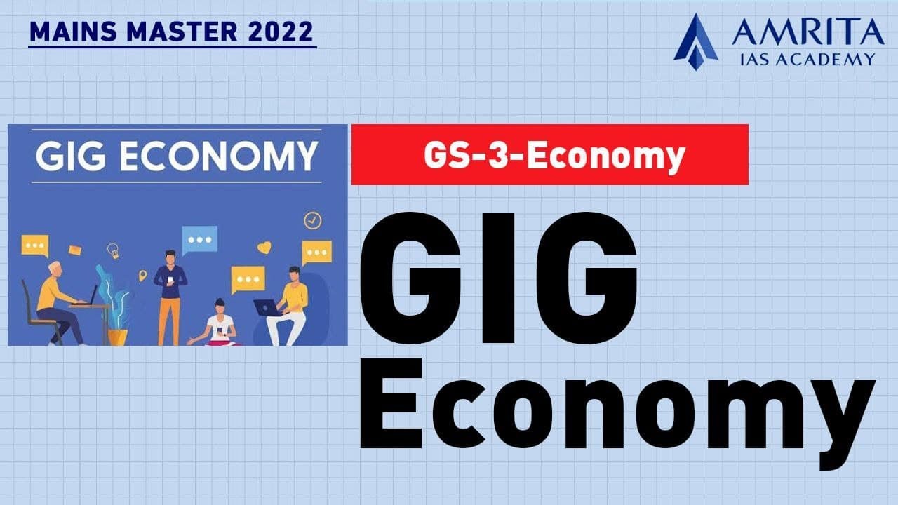Gig Economy | GS 3 Mains | Mains 2022