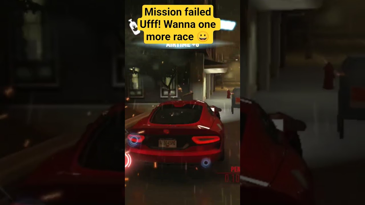 NFS mission failed. Ufff! Wanna one more race 