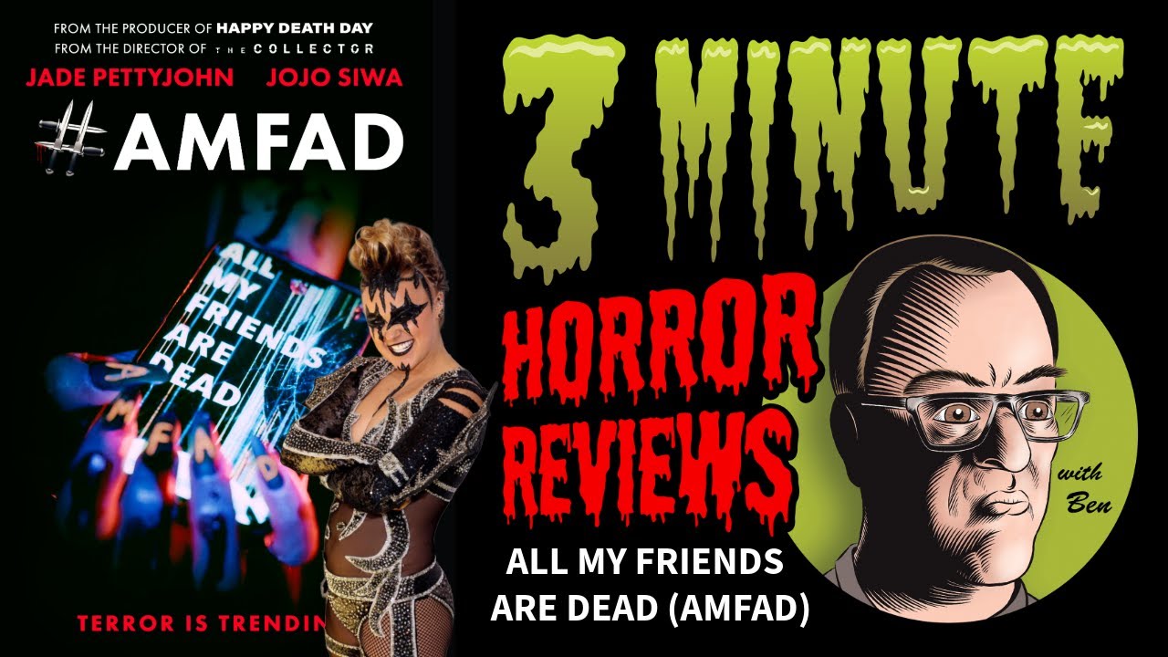 Three Minute Horror Reviews: All My Friends Are Dead #AMFAD (2024)