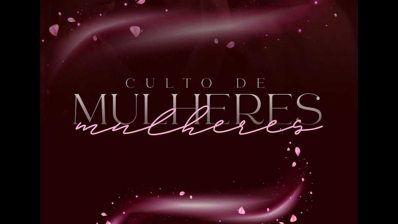 Culto de Mulheres / Qual o seu valor ??? / 31/01/2026
