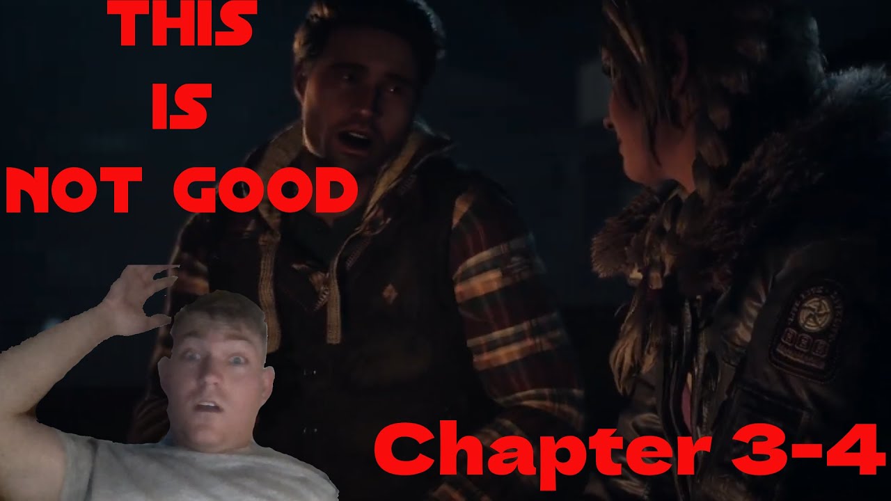 What the hell is going on? Until Dawn (Chapters 3-4)