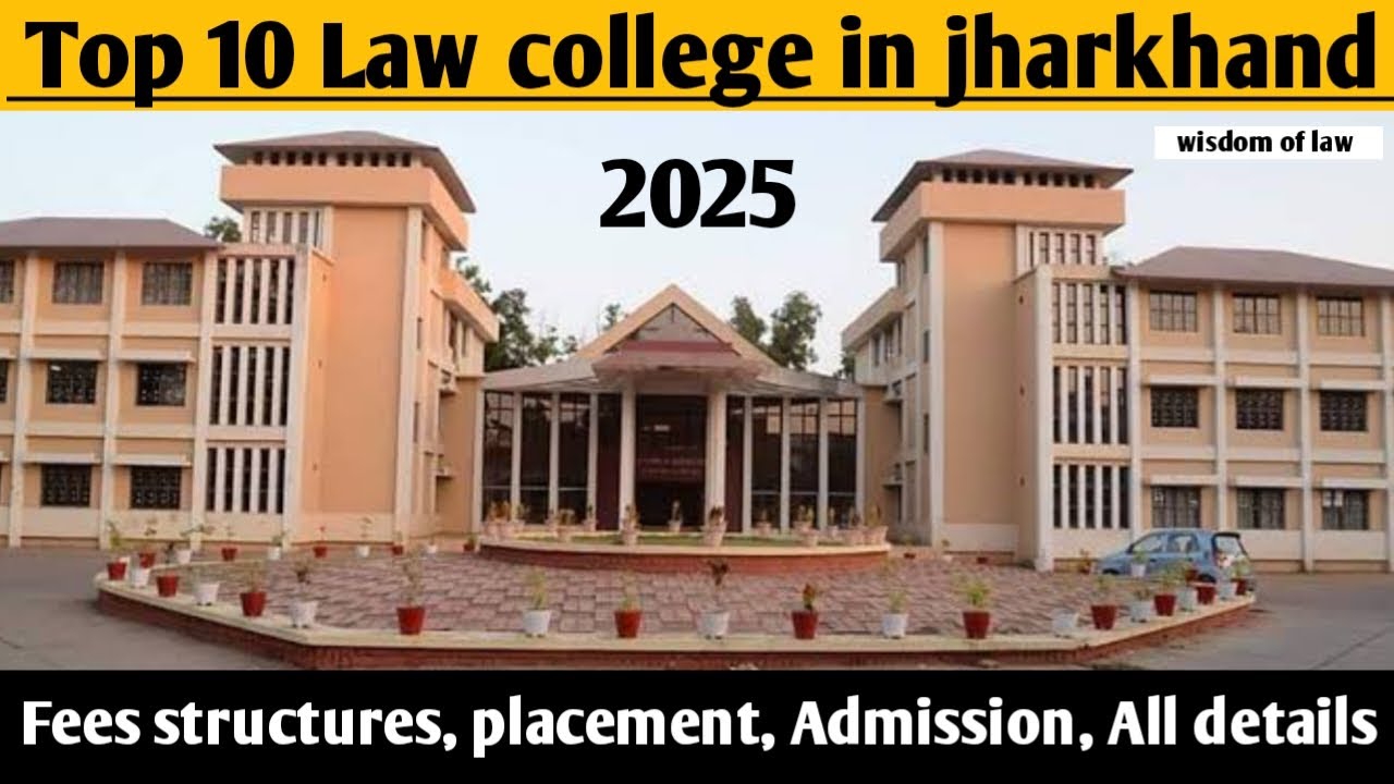 Top 10 best law colleges in jharkhand 2025, Best Law colleges in jharkhand, Law college in Ranchi