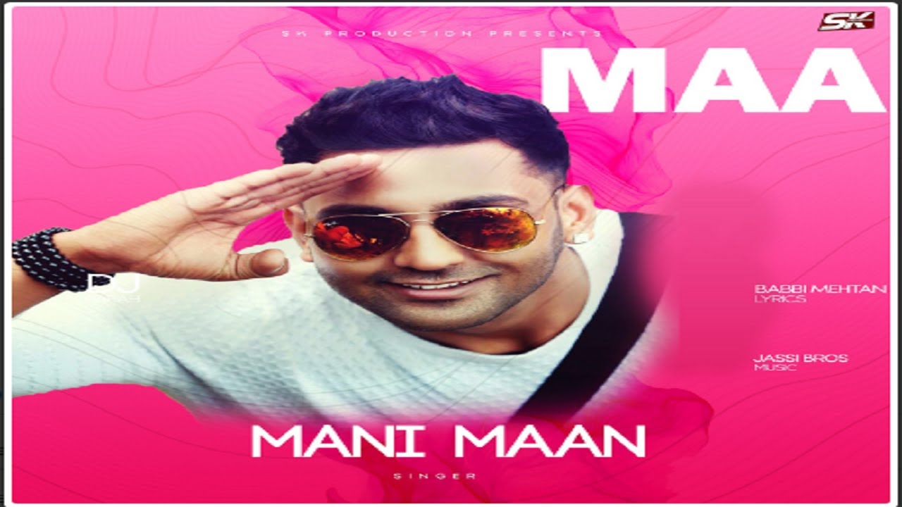 Maa | Mani Maan | Babbi Mehtan Wala | S.k Production | 👍 2020