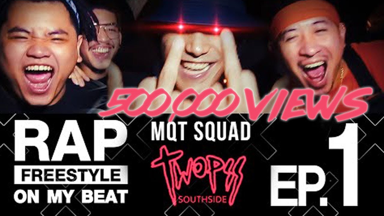 RAP : FREESTYLE ON MYBEAT EP.1: MQT SQUAD x Twopee Southside