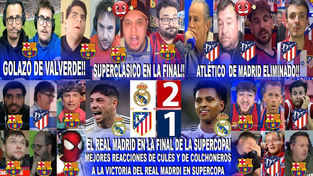 MEJORES REACCIONES DE CULÉS Y DE COLCHONEROS AL REAL MADRID 2-1 ATLÉTICO DE MADRID EN LA SUPERCOPA