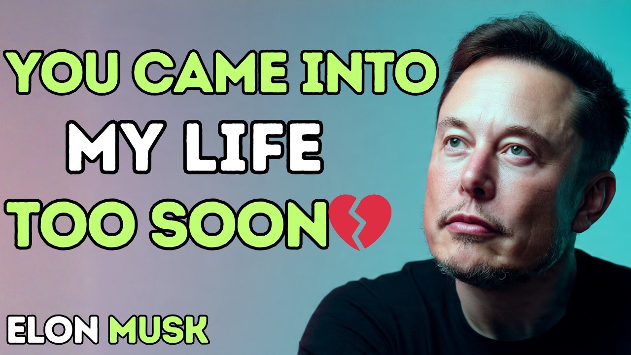 Elon Musk | She Was My Right Person at the Absolute Wrong Time